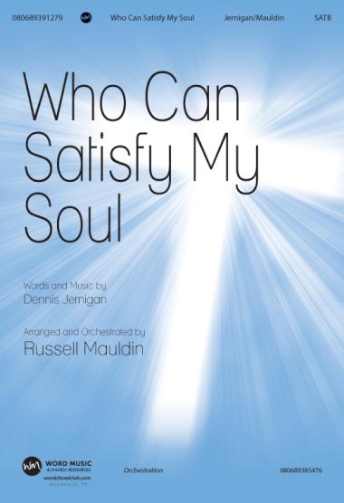 Who Can Satisfy My Soul