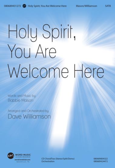 Holy Spirit, You Are Welcome Here
