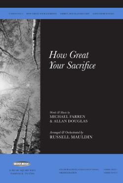 How Great Your Sacrifice How Great Your Sacrifice