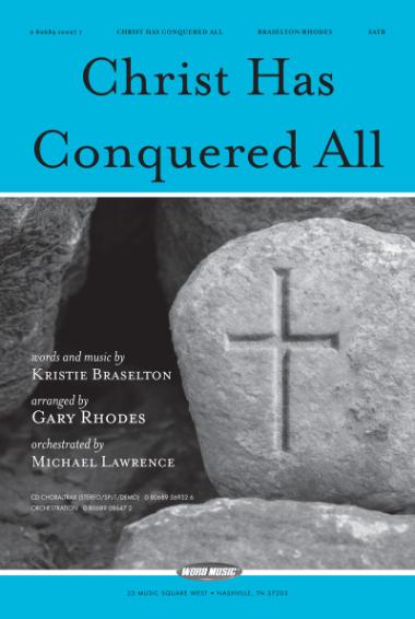 Christ Has Conquered All Christ Has Conquered All
