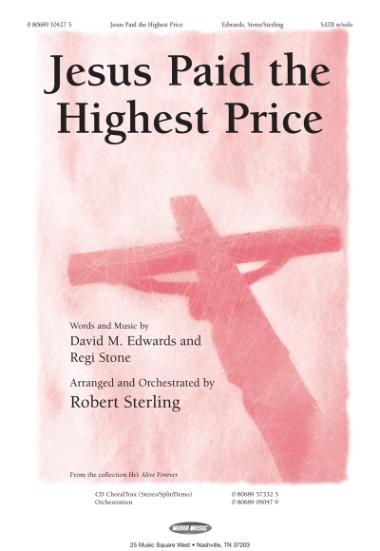 Jesus Paid the Highest Price Jesus Paid the Highest Price