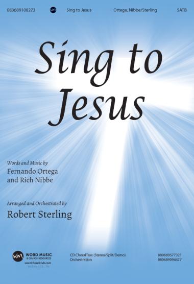 Sing To Jesus Sing To Jesus