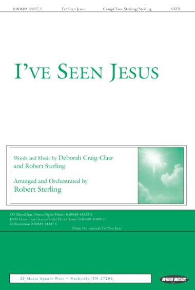 I've Seen Jesus I've Seen Jesus