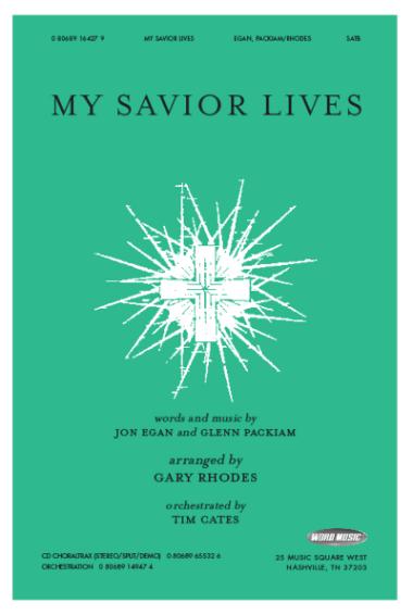 My Savior Lives My Savior Lives