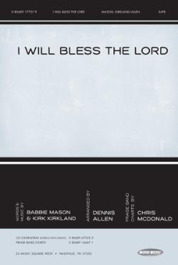 I Will Bless The Lord I Will Bless The Lord