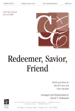 Redeemer, Savior, Friend Redeemer, Savior, Friend