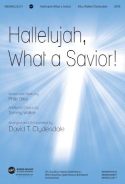 Hallelujah, What A Savior! Hallelujah, What A Savior!