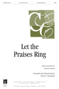 Let The Praises Ring Let The Praises Ring