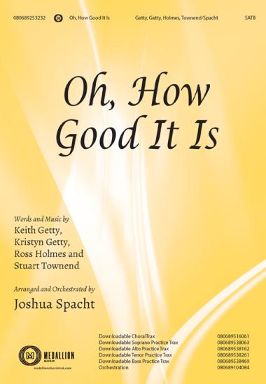 Oh, How Good It Is Oh, How Good It Is