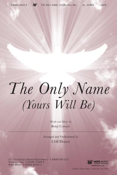 The Only Name (Yours Will Be) The Only Name (Yours Will Be)