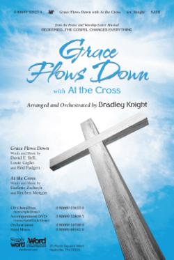 Grace Flows Down with At The Cross