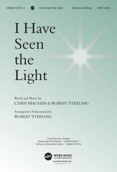 I Have Seen the Light I Have Seen the Light