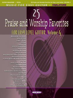 25 Praise & Worship Favorites For Easy Level Guitar 4