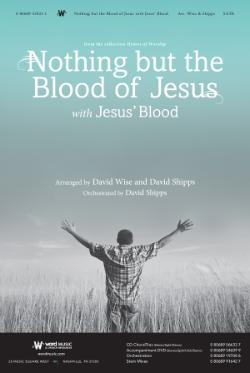 Nothing But The Blood with Jesus' Blood