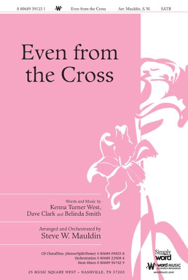 Even from the Cross