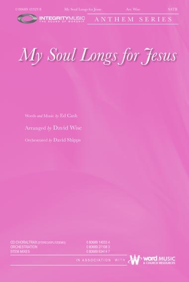 My Soul Longs for Jesus My Soul Longs for Jesus
