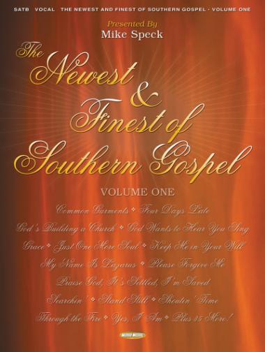 The Newest & Finest Of Southern Gospel, Vol. 1 The Newest & Finest Of Southern Gospel, Vol. 1