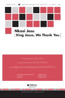Nkosi Jesu (King Jesus, We Thank You)