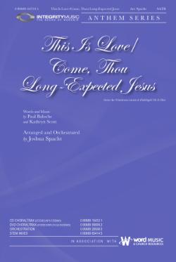 This Is Love/Come, Thou Long-Expected Jesus