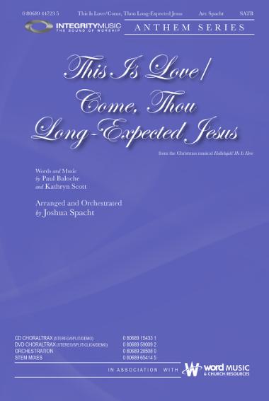 This Is Love/Come, Thou Long-Expected Jesus This Is Love/Come, Thou Long-Expected Jesus