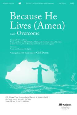 Because He Lives (Amen) with Overcome