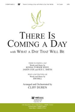 There Is Coming a Day with What a Day That Will Be