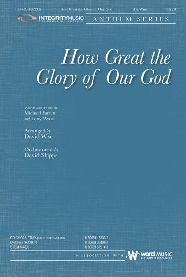 How Great the Glory of Our God How Great the Glory of Our God