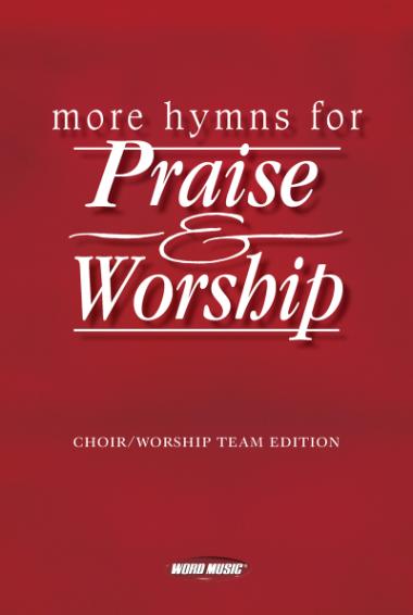 More Hymns for Praise & Worship