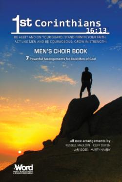 1st Corinthians 16:13 Men's Choir Book 1st Corinthians 16:13 Men's Choir Book