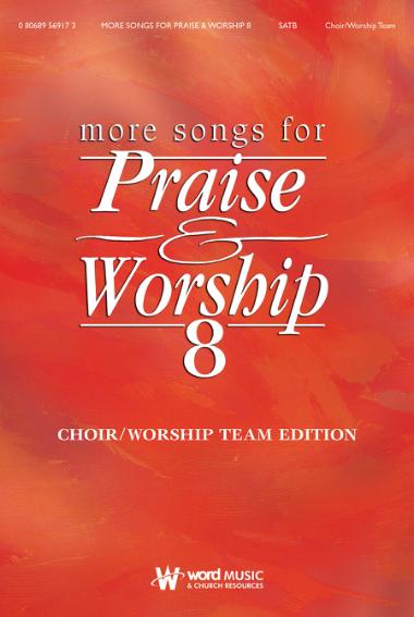 More Songs for Praise & Worship 8