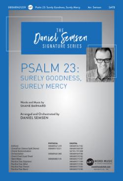 Psalm 23: Surely Goodness, Surely Mercy