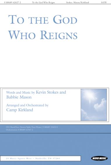 To The God Who Reigns To The God Who Reigns