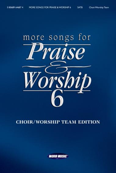 More Songs for Praise & Worship 6