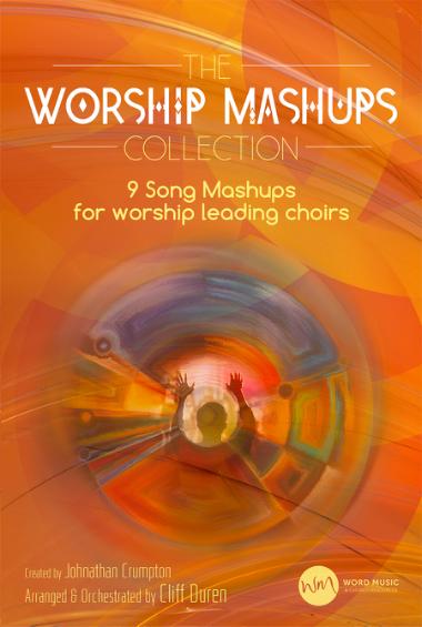 The Worship Mashups Collection