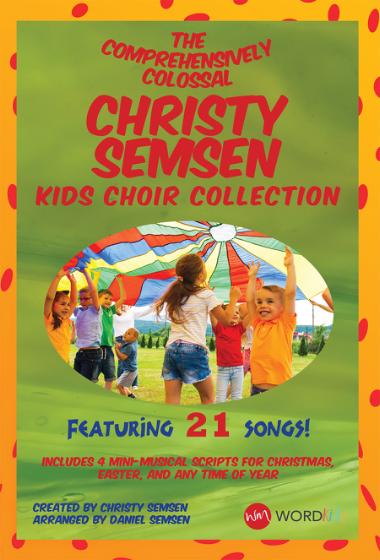 The Comprehensively Colossal Christy Semsen Kids Choir Collection