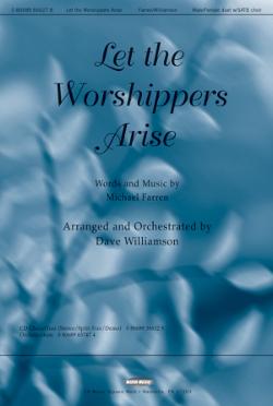 Let The Worshippers Arise Let The Worshippers Arise