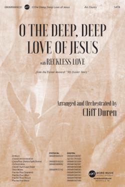 O the Deep, Deep Love of Jesus with Reckless Love