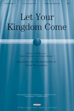 Let Your Kingdom Come Let Your Kingdom Come