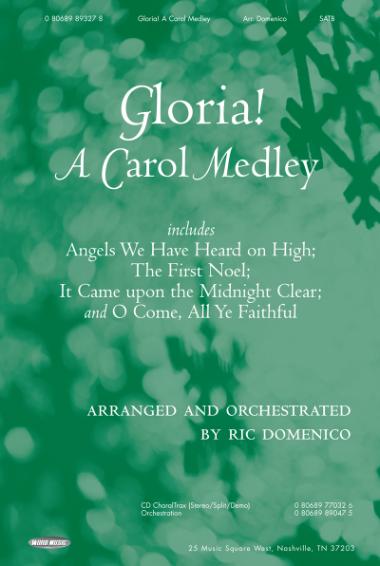Gloria! A Carol Medley Gloria! A Carol Medley