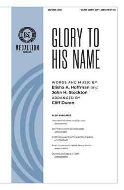 Glory to His Name Glory to His Name