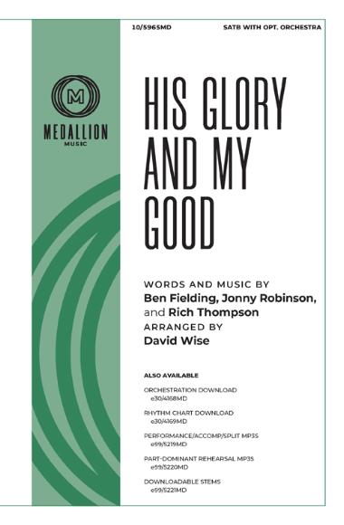 His Glory and My Good His Glory and My Good