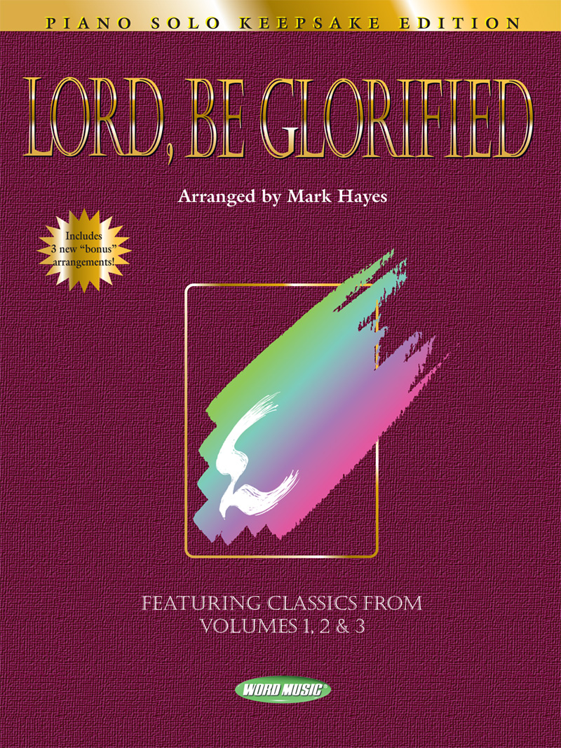 Lord Be Glorified: Keepsake Edition