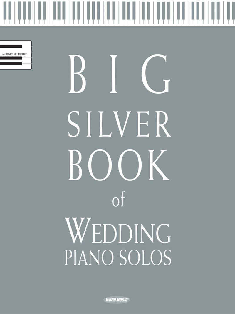Big Silver Book Of Wedding Piano Solos