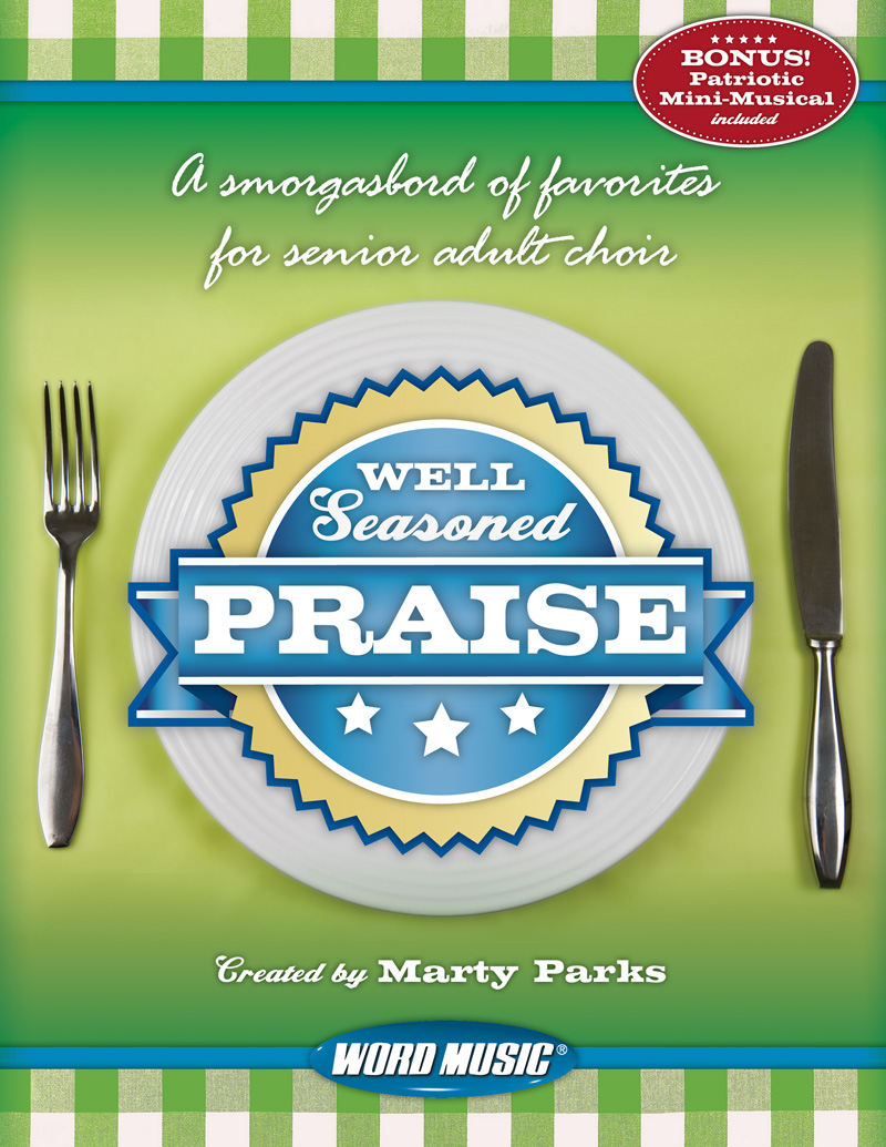 Well Seasoned Praise Well Seasoned Praise