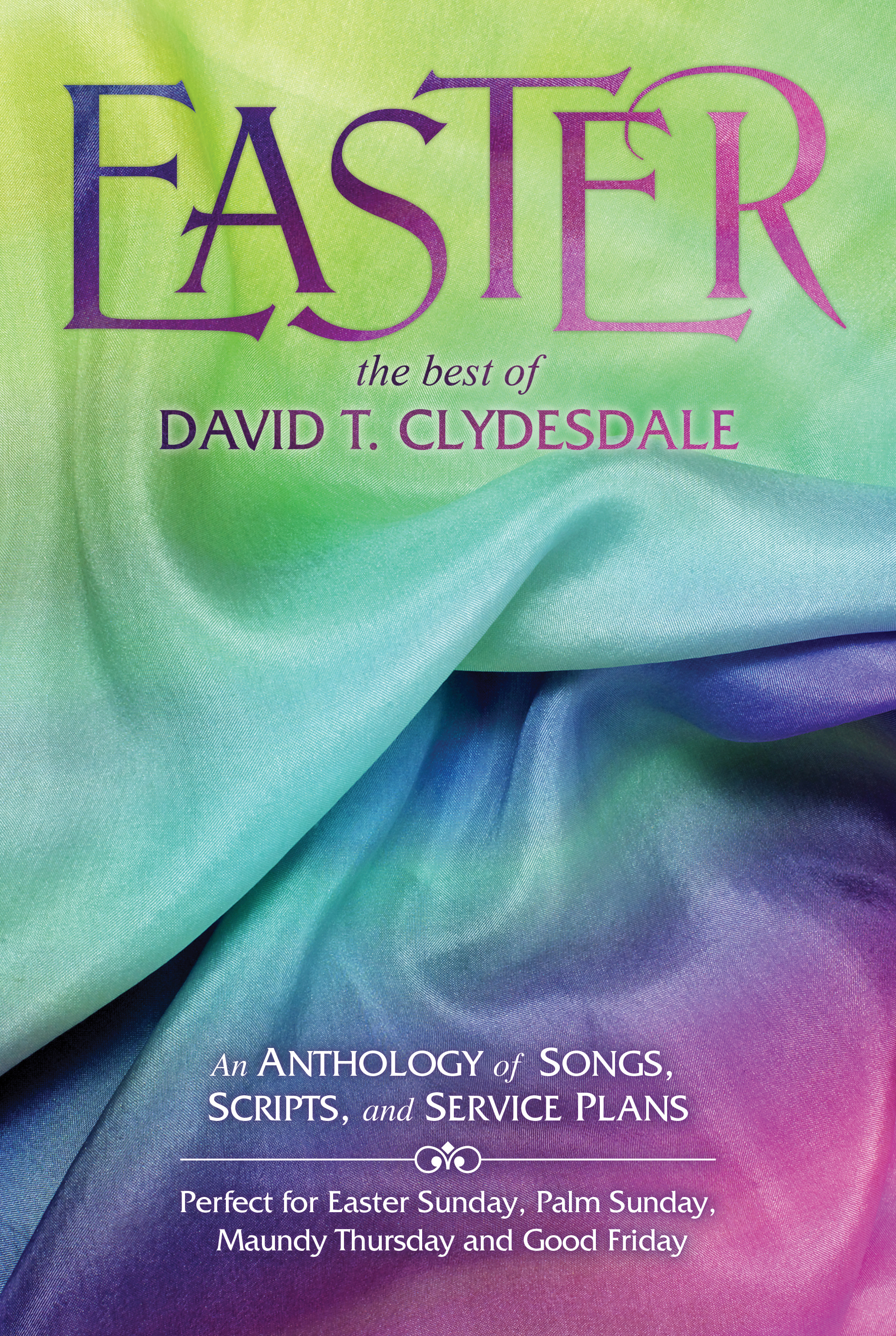 EASTER - The Best of David T. Clydesdale EASTER - The Best of David T. Clydesdale