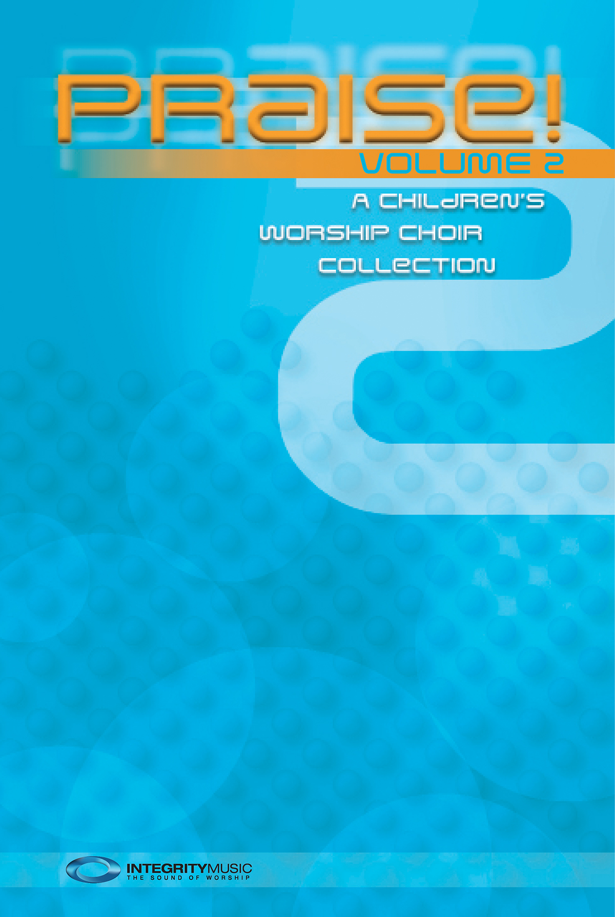 Praise! Volume 2 Praise! Volume 2