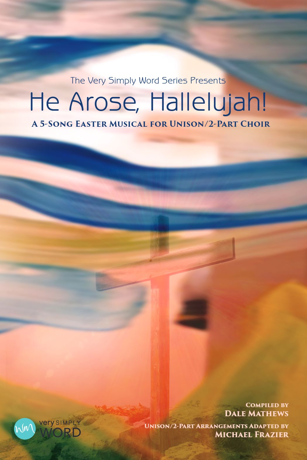 He Arose, Hallelujah! He Arose, Hallelujah!