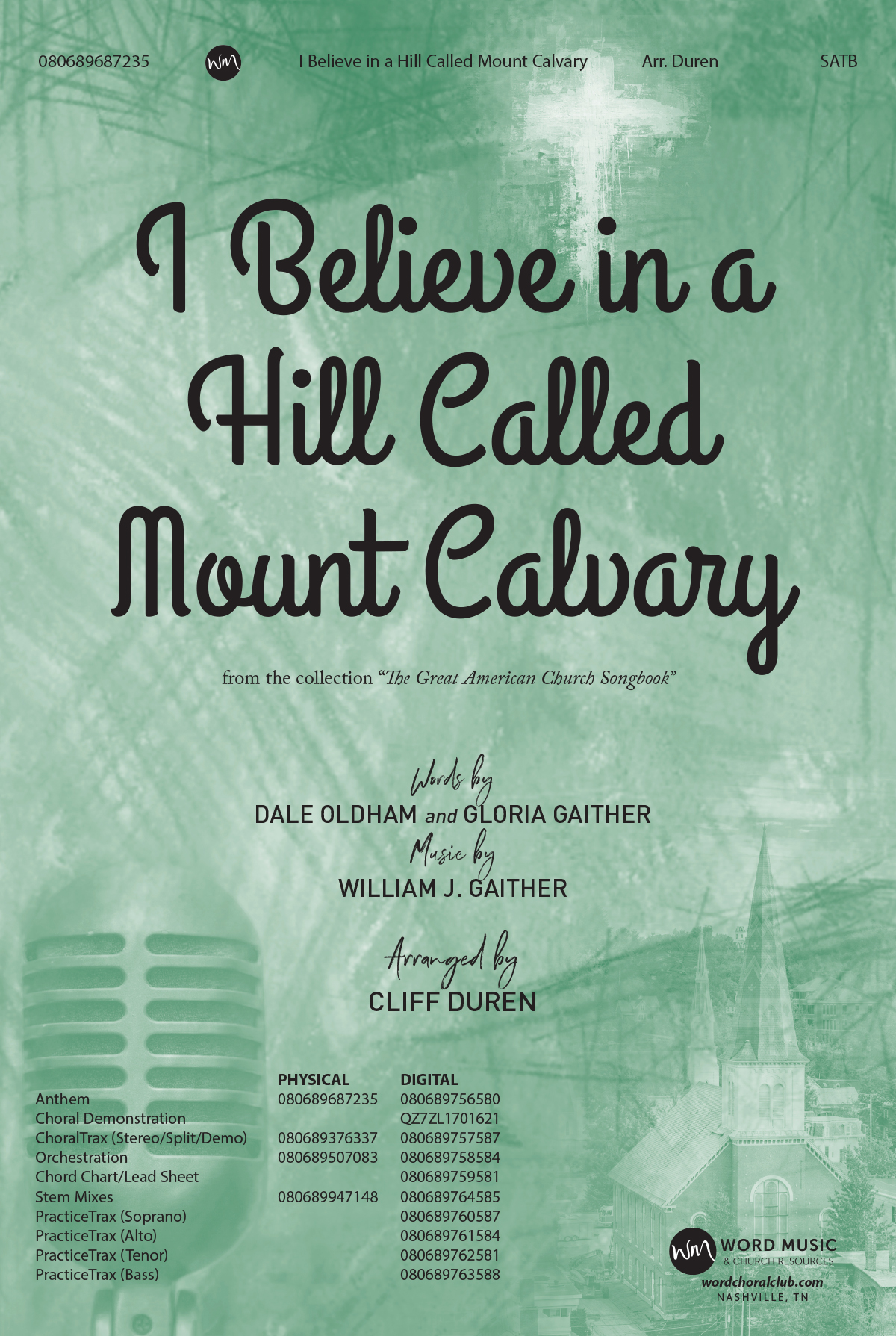 I Believe in a Hill Called Mount Calvary I Believe in a Hill Called Mount Calvary